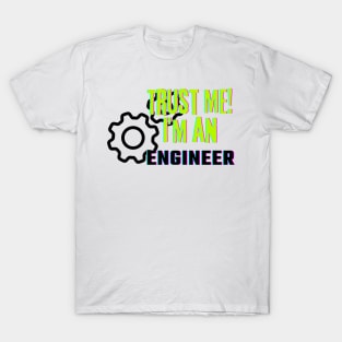 Professions: Trust Me, I'm an Engineer T-Shirt